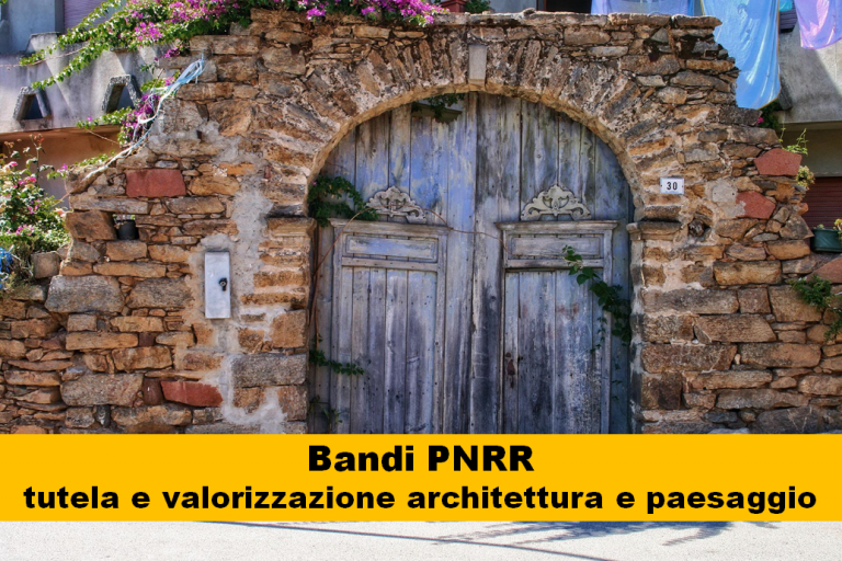 Bandi PNRR tutela e valorizzazione architettura e paesaggio