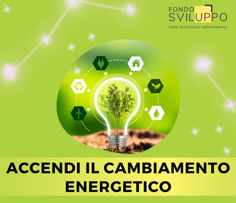 Proroga contributi Fondosviluppo “Accendi il cambiamento energetico”