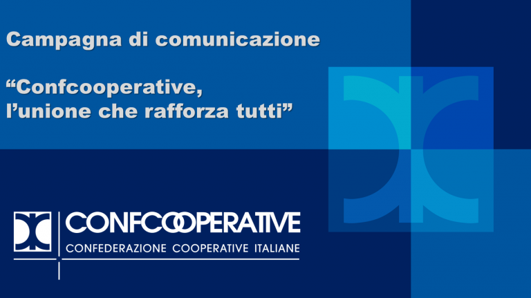 Campagna di comunicazione “Confcooperative, l’unione che rafforza tutti”
