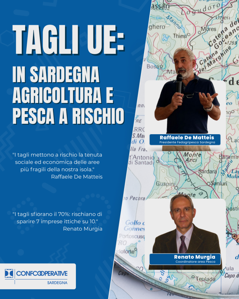 Confcooperative Sardegna su tagli Commissione Europea ai settori agricolo e pesca
