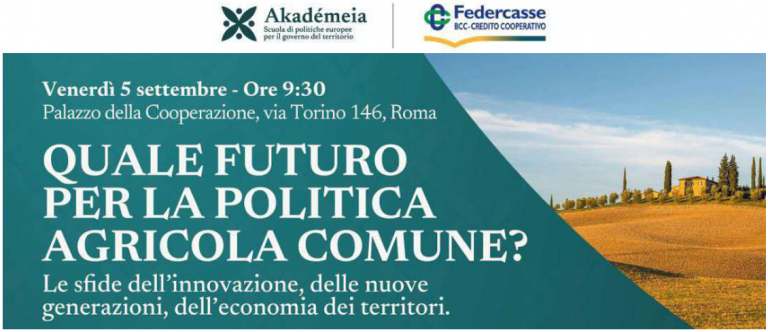 Convegno “QUALE FUTURO PER LA POLITICA AGRICOLA COMUNE?”